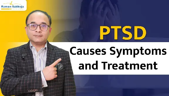 PTSD Causes Symptoms and Treatment | Post-Traumatic Stress Disorder | PTSD in United Kingdom